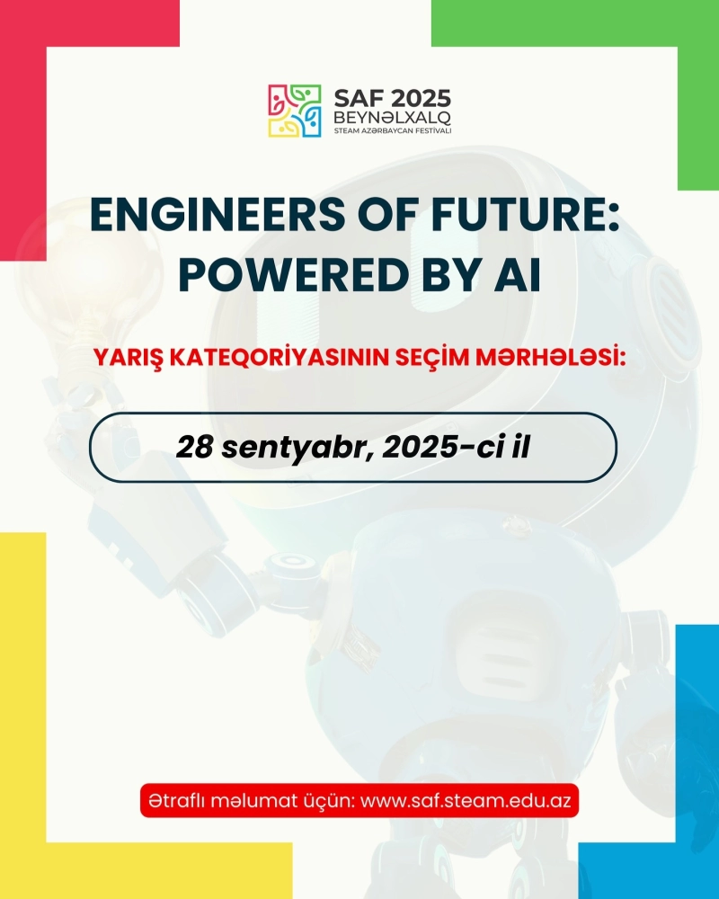 "Engineers of Future" yarış kateqoriyası üzrə seçim mərhələsi keçiriləcək!