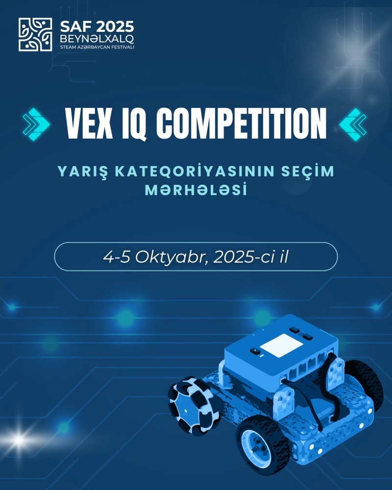 VEX IQ Competition" yarış kateqoriyası üzrə seçim mərhələsi keçiriləcək!